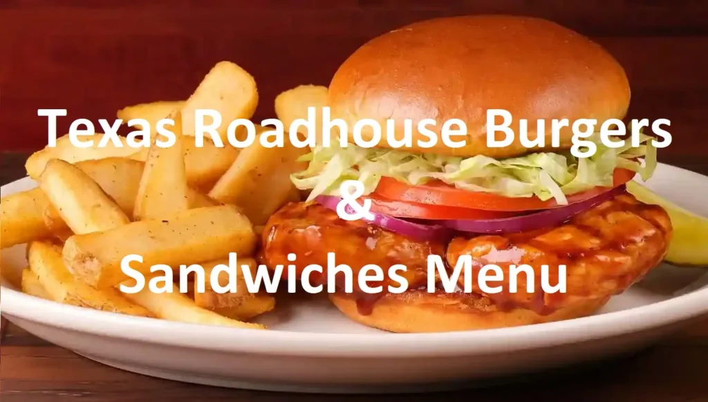 Texas Roadhouse Burgers & Sandwiches menu Text written on burger image